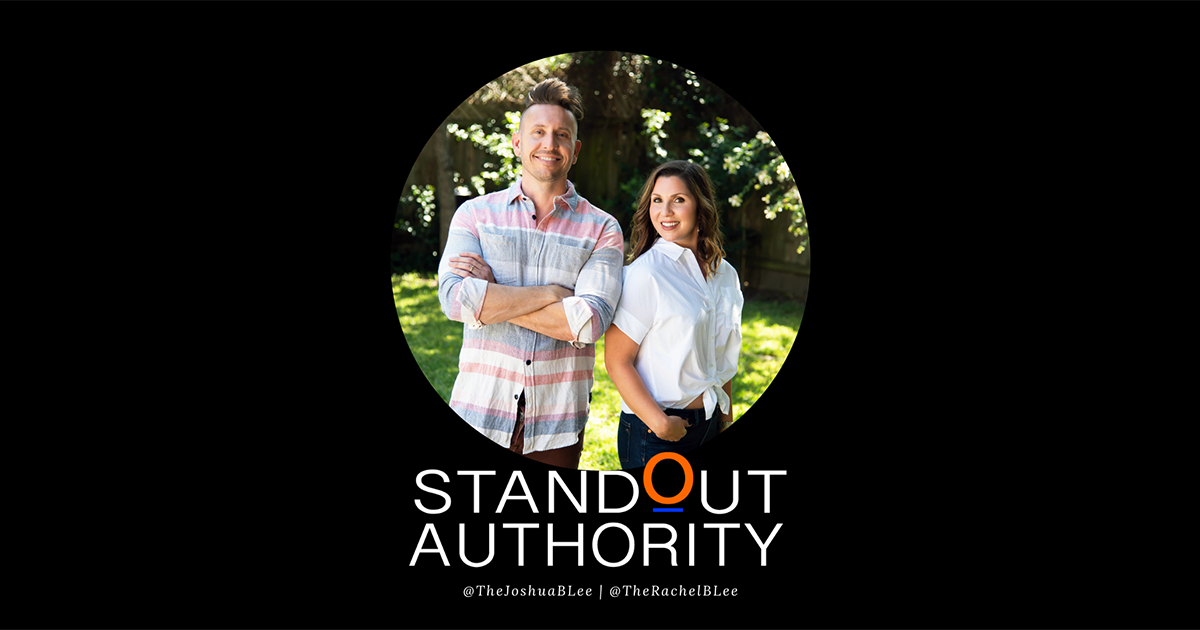 StandOut Authority — Joshua B. Lee (@TheJoshuaBLee) and Rachel B. Lee (@TheRachelBLee)