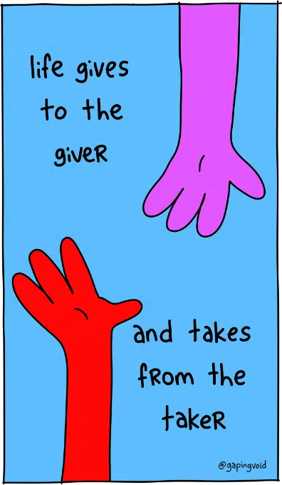 Be a giver, not a taker