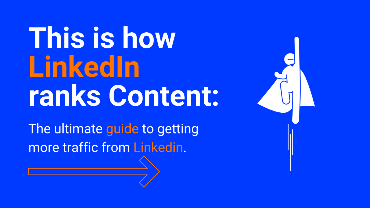 This is how LinkedIn ranks Content: The ultimate guide to getting more ...