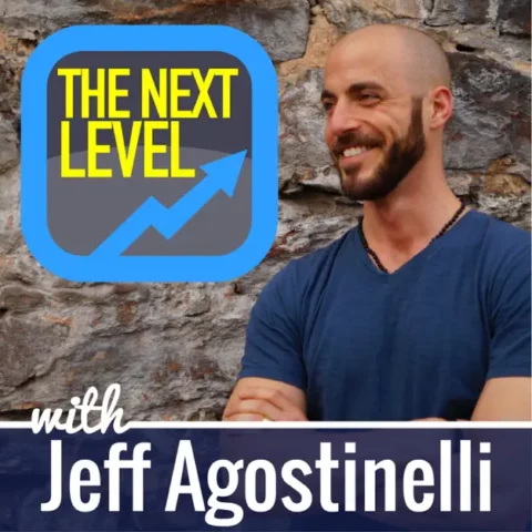 The Next Level with Jeff Agostinelli Podcast