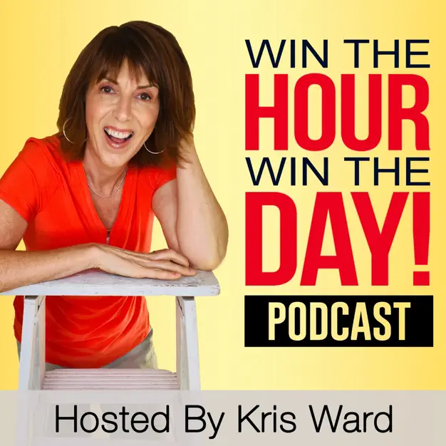 Win the Hour Win the Day Podcast