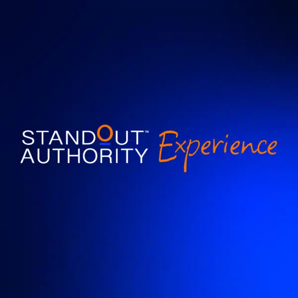 STANDOUT AUTHORITY EXPERIENCE – STANDOUT AUTHORITY