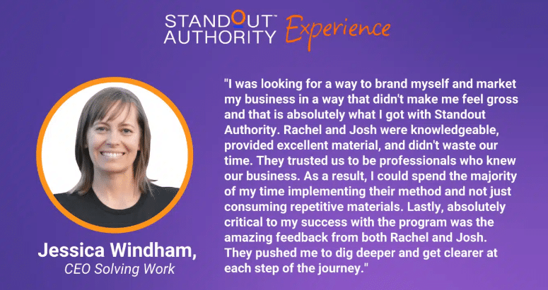 Jessica Windham shares her feedback from the Standout Authority Experience 
