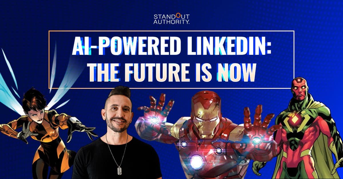 AI Powered LinkedIn - The Future is Now