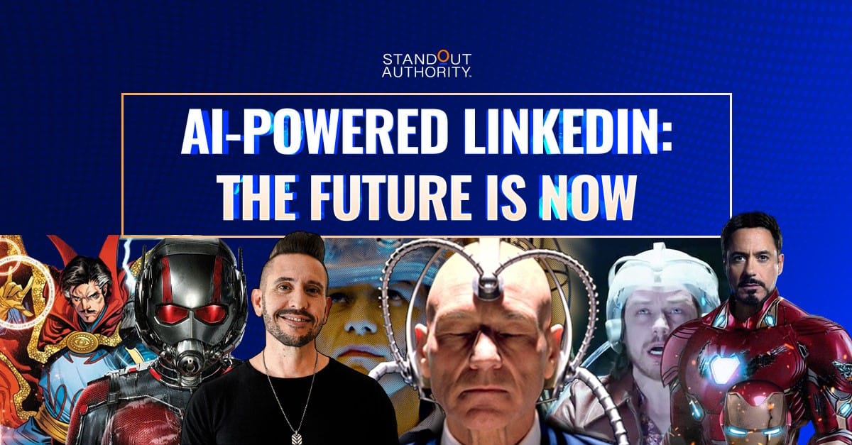 AI Powered LinkedIn: The Future Is Now