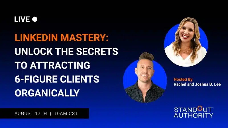 LinkedIn Mastery Live Event with the B. Lees August 17th, 2023