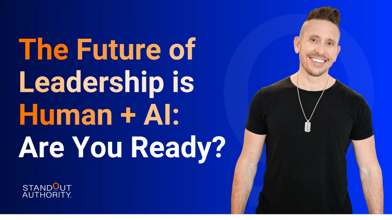 The Future of Leadership is Human + AI: Are You Ready?