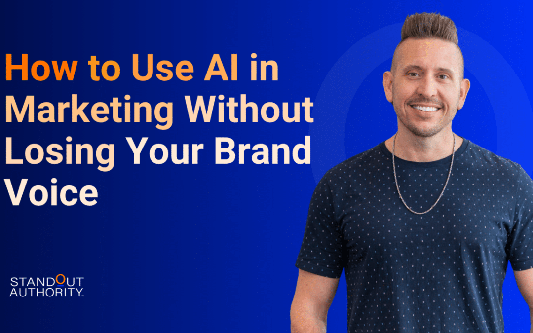 How to Use AI in Marketing Without Losing Your Brand Voice