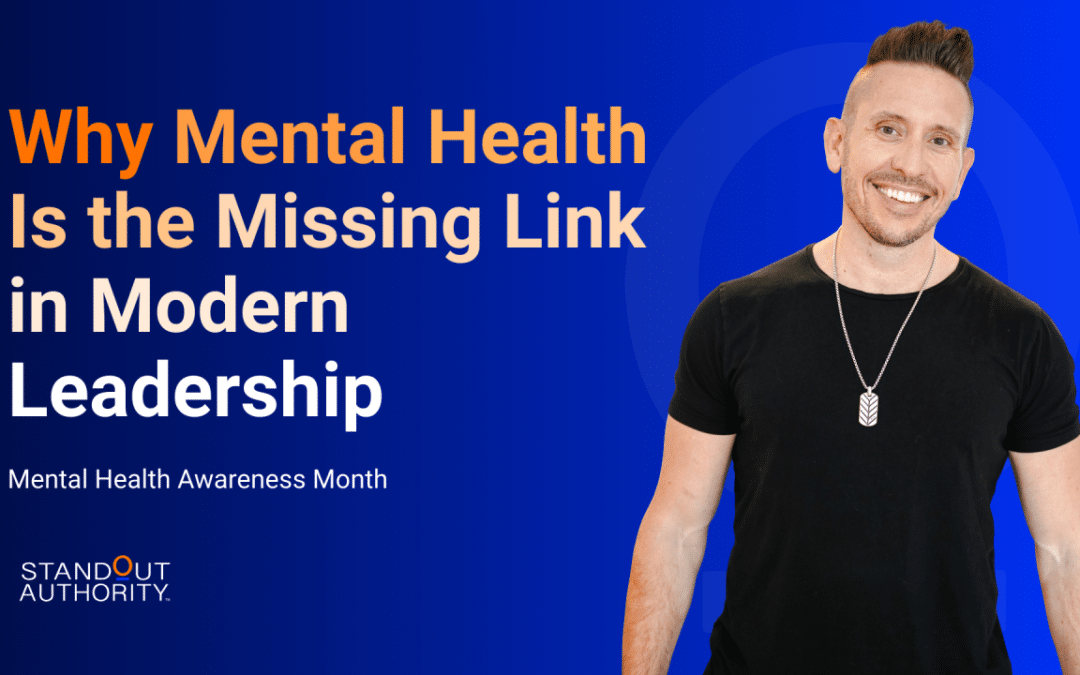 Why Mental Health Is the Missing Link in Modern Leadership
