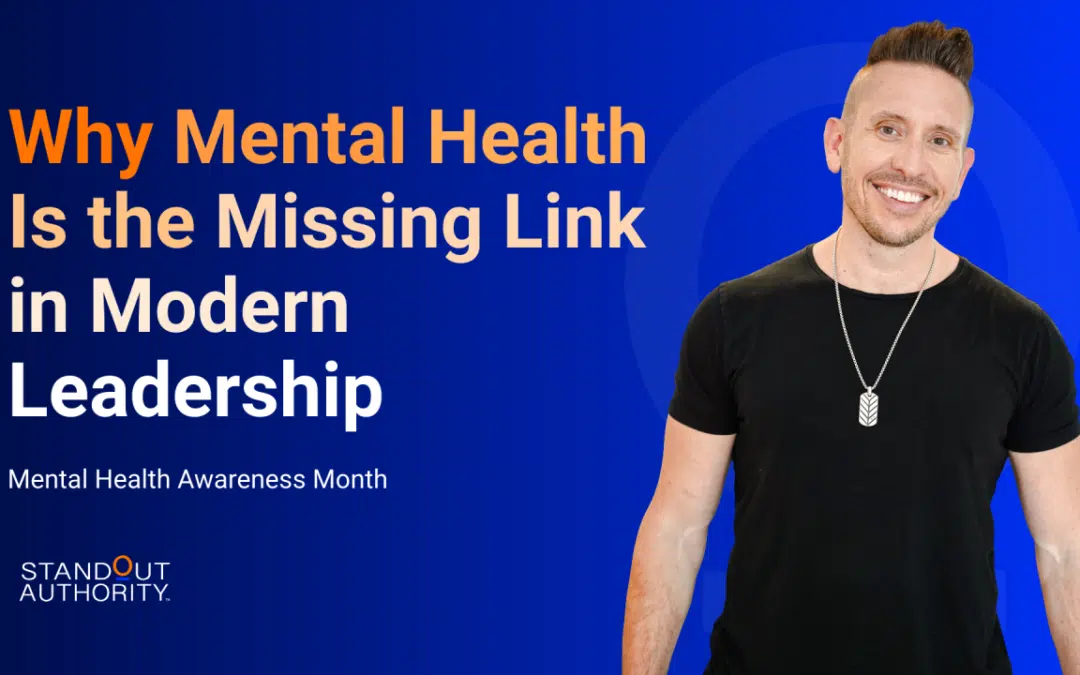 Why Mental Health Is the Missing Link in Modern Leadership