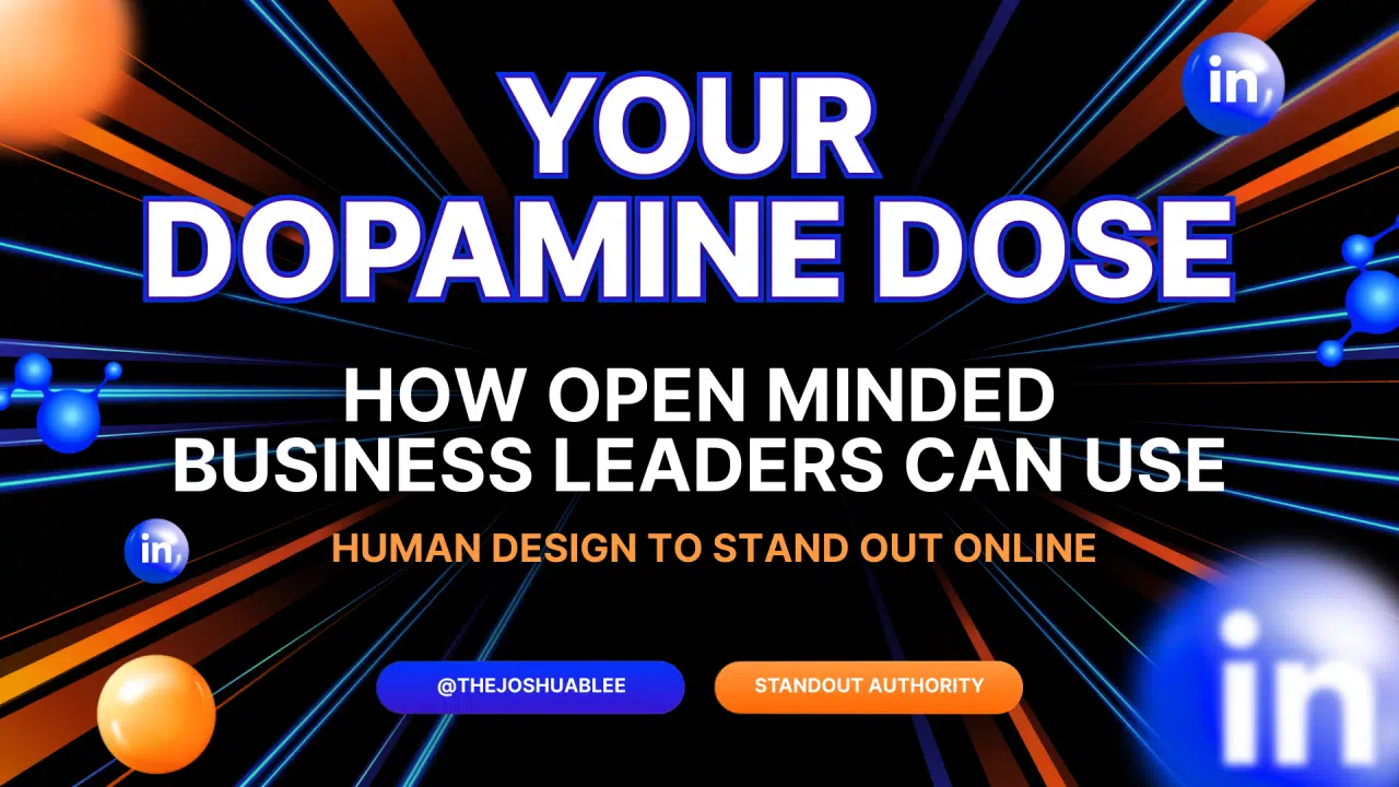 1755053479704 Your Dopamine Dose: How Open Minded Business leaders Can Use