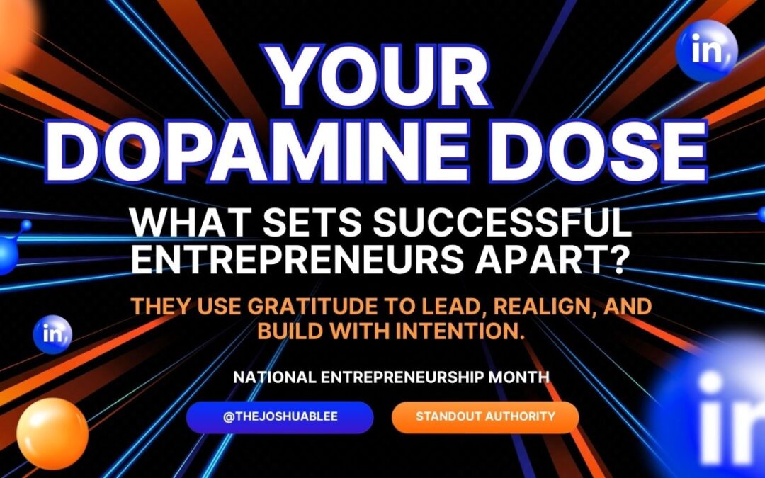 What Sets Successful Entrepreneurs Apart? They Use Gratitude to Lead, Realign, and Build with Intention.